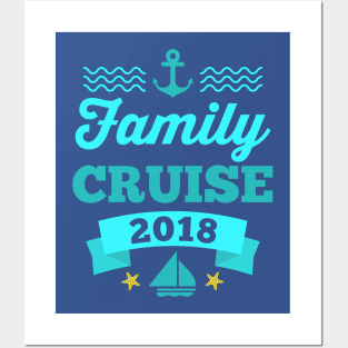 Family Cruise 2018 - Vacation Matching Tee Sea Ship Boat Posters and Art